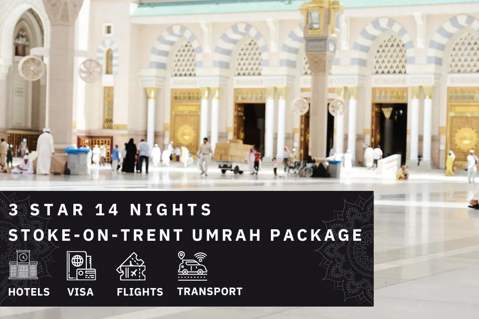 14 Nights 3 Star stoke-on-trent Umrah Package