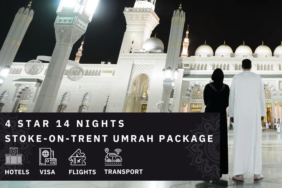 14 Nights 4 Star stoke-on-trent Umrah Package