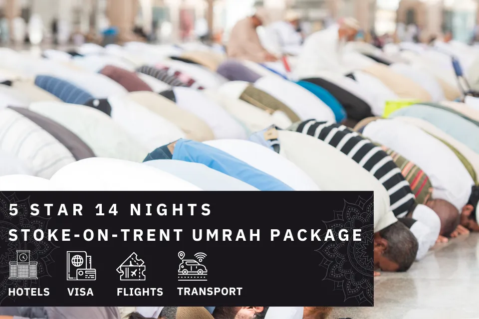 14 Nights 5 Star stoke-on-trent Umrah Package